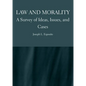 Law and Morality: A Survey of Ideas, Issues, and Cases - Hardcover