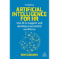 Artificial Intelligence for HR: Use AI to Support and Develop a Successful Workforce - Hardcover