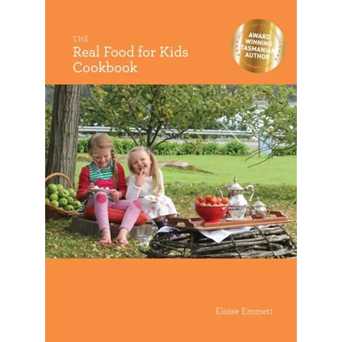 The Real Food for Kids Cookbook - Paperback