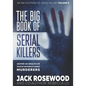 The Big Book of Serial Killers Volume 2: Another 150 Serial Killer Files of the World's Worst Murderers - Paperback