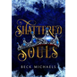 Shattered Souls (Guardians of the Maiden #3) - Hardcover