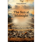 The Sun at Midnight - Paperback