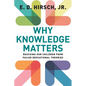 Why Knowledge Matters: Rescuing Our Children from Failed Educational Theories - Paperback