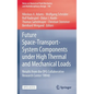 Future Space-Transport-System Components Under High Thermal and Mechanical Loads: Results from the Dfg Collaborative Research Center Trr40 - Hardcover
