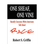 One Sheaf, One Vine: Racially Conscious White Americans Talk About Race - Paperback