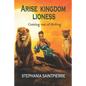 Arise Kingdom Lioness: Coming Out of Hiding - Paperback