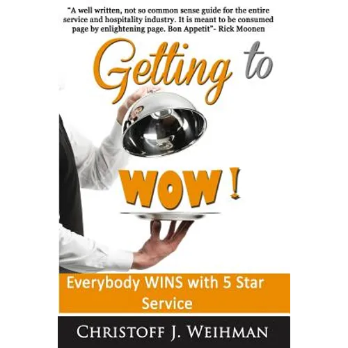 Getting to WOW!: Everybody WINS with 5 Star Service - Paperback