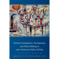 Political Competition, Partisanship, and Policy Making in Latin American Public Utilities - Hardcover
