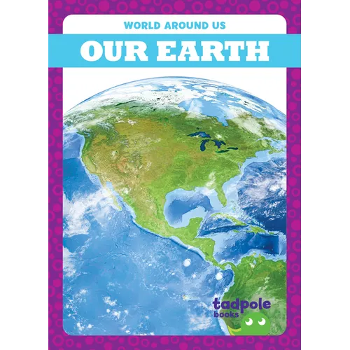 Our Earth - Library Binding