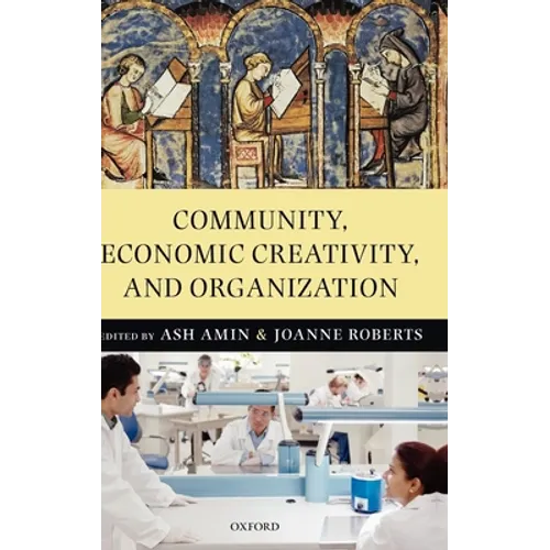 Community, Economic Creativity, and Organization - Hardcover