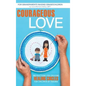 Courageous Love: Instructions for Creating Healing Circles for Children of Trauma for Grandparents Raising Grandchildren - Hardcover