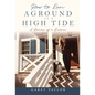 How to Run Aground on a High Tide: A Memoir of a Divorce - Hardcover