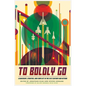 To Boldly Go: Leadership, Strategy, and Conflict in the 21st Century and Beyond - Paperback
