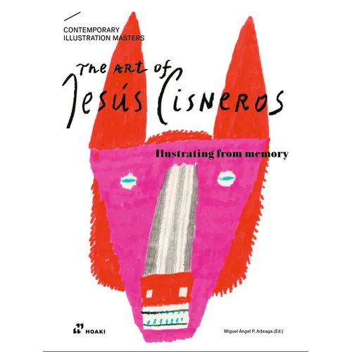 The Art of Jesús Cisneros: Drawing from Memory - Paperback
