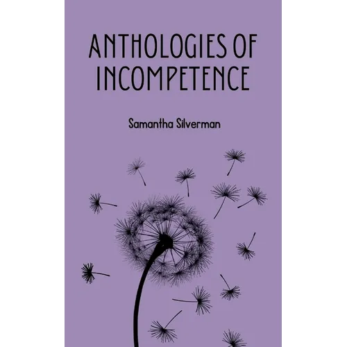 Anthologies of Incompetence - Paperback