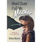 Don't Ever Call Me Mother: Homeless In My Own Home - Paperback
