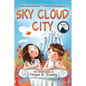 Sky Cloud City: (a fun adventure inspired by Greek mythology and an ancient Greek play -"The Birds"- by Aristophanes) - Hardcover