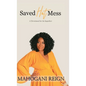 Saved Hot Mess: A Devotional for the Imperfect - Hardcover