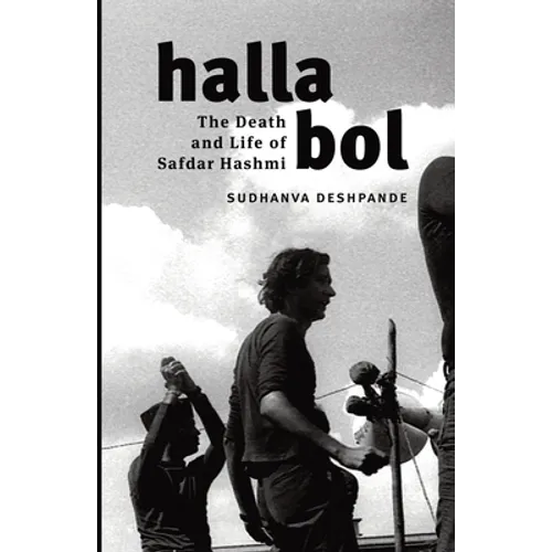 Halla Bol: The Death and Life of Safdar Hashmi - Paperback
