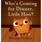 Who's Coming for Dinner, Little Hoo? - Hardcover