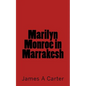 Marilyn Monroe in Marrakesh - Paperback