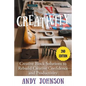 Creativity: Creative Block Solutions to Rebuild Creative Confidence and Productivity - 2nd Edition - Paperback