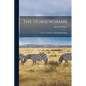 The Horsewoman: A Practical Guide to Side-Saddle Riding - Paperback