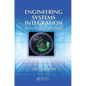 Engineering Systems Integration: Theory, Metrics, and Methods - Paperback