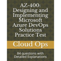 Az-400: Designing and Implementing Microsoft Azure DevOps Solutions Practice Test: 84 questions with Detailed Explanations - Paperback