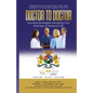 DOCTOR TO DOCTOR - Success Strategies Elevating Your Business & Personal Life - Paperback