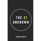 The 21 Unknown - Paperback