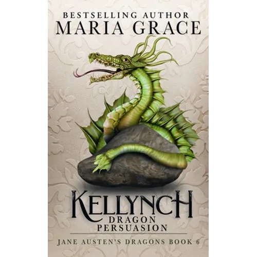 Kellynch Dragon Persuasion - Paperback