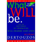 What Will Be: How the New World of Information Will Change Our Lives - Paperback