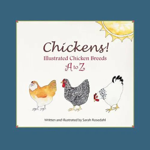 Chickens! Illustrated Chicken Breeds A to Z - Paperback