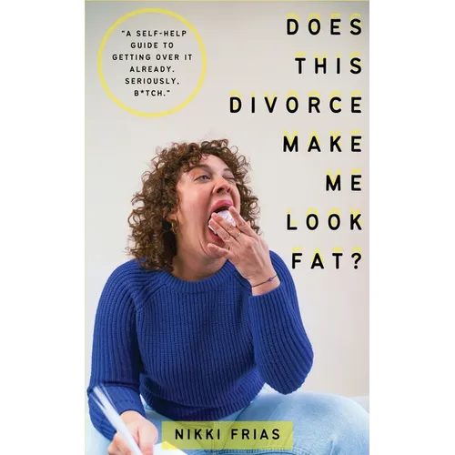 Does This Divorce Make Me Look Fat? - Paperback