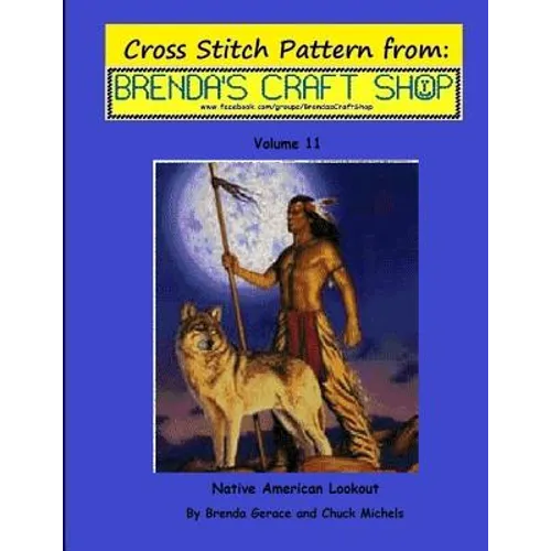 Native American Lookout - Cross Stitch Pattern: from Brenda's Craft Shop - Volume 11 - Paperback