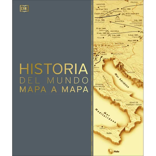 Historia del Mundo Mapa a Mapa (History of the World Map by Map) - Hardcover