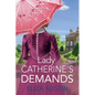 Lady Catherine's Demands - Paperback