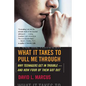 What It Takes to Pull Me Through: Why Teenagers Get in Trouble and How Four of Them Got Out - Paperback