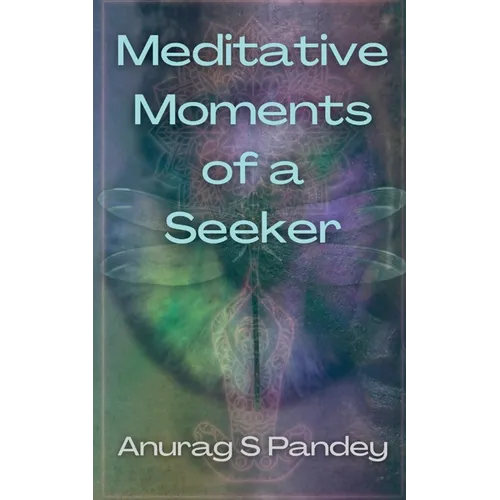 Meditative Moments of a Seeker - Paperback