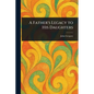 A Father's Legacy to His Daughters - Paperback