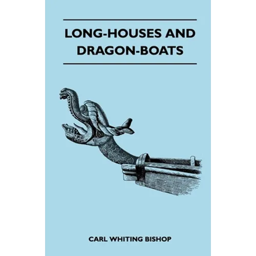 Long-Houses and Dragon-Boats - Paperback
