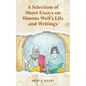 A Selection of Short Essays on Simone Weil's Life and Writings - Paperback