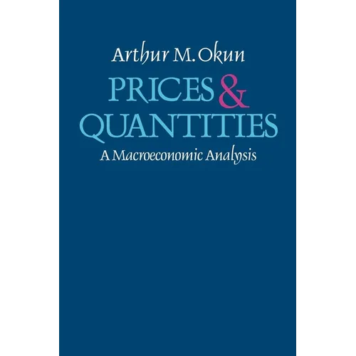 Prices and Quantities: A Macroeconomic Analysis - Paperback