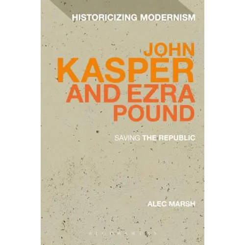 John Kasper and Ezra Pound: Saving the Republic - Paperback