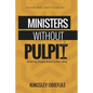 Ministers Without Pulpit: Reawakening Disciple Makers to their Calling - Paperback