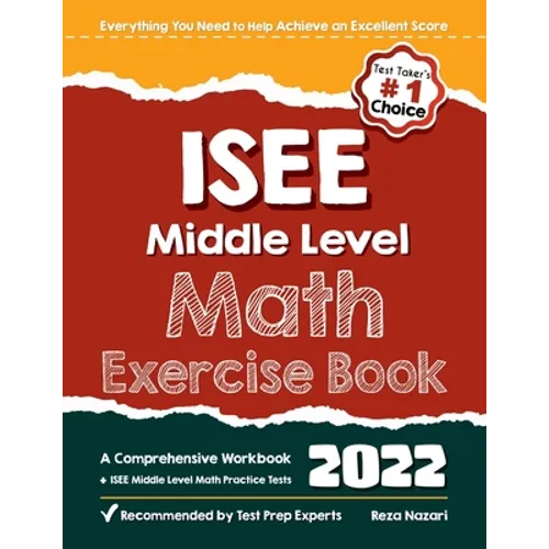 ISEE Middle Level Math Exercise Book: A Comprehensive Workbook + ISEE Middle Level Math Practice Tests - Paperback