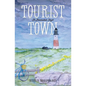 Tourist Town: : A Nantucket Idyll - Paperback