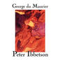 Peter Ibbetson by George Du Maurier, Fiction - Paperback