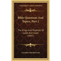 Bible Questions And Topics, Part 2: The Kings And Prophets Of Judah And Israel (1897) - Hardcover